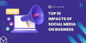 Impacts of social media on Business